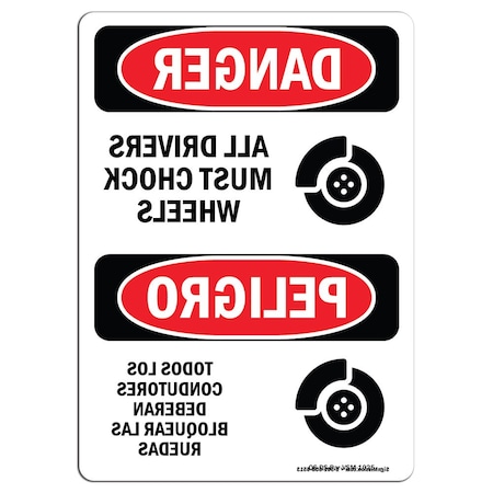 Signmission OSHA Danger, 18" Width, Decal, 18" W, 24" L, Chock Wheels Bilingual, Chock Wheels Bilingual OS-DS-D-1824-VSM-1025